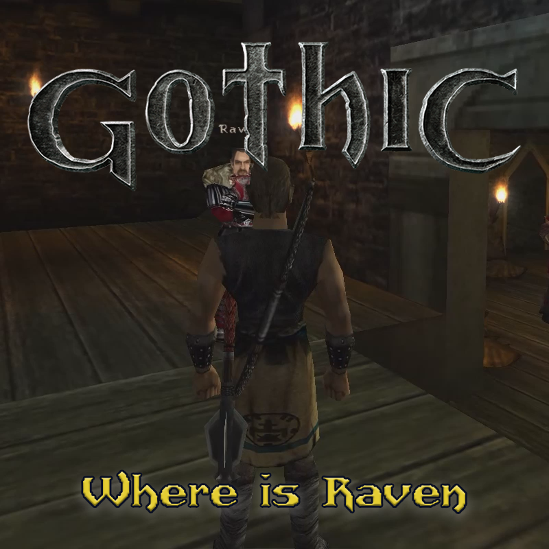 Gothic 1: Where to find Raven at the Old Camp