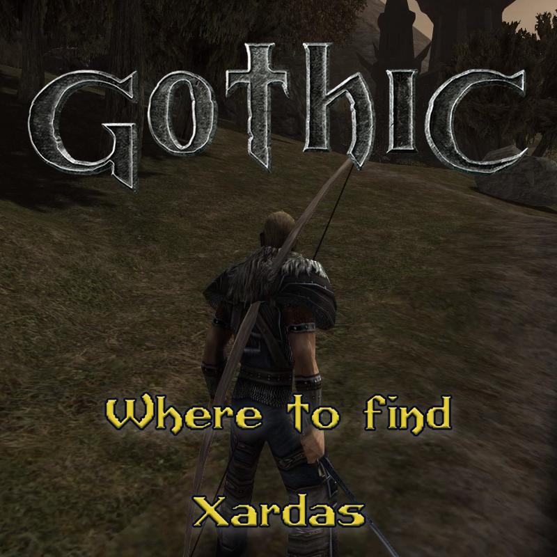 Gothic 1: Where to find Xardas