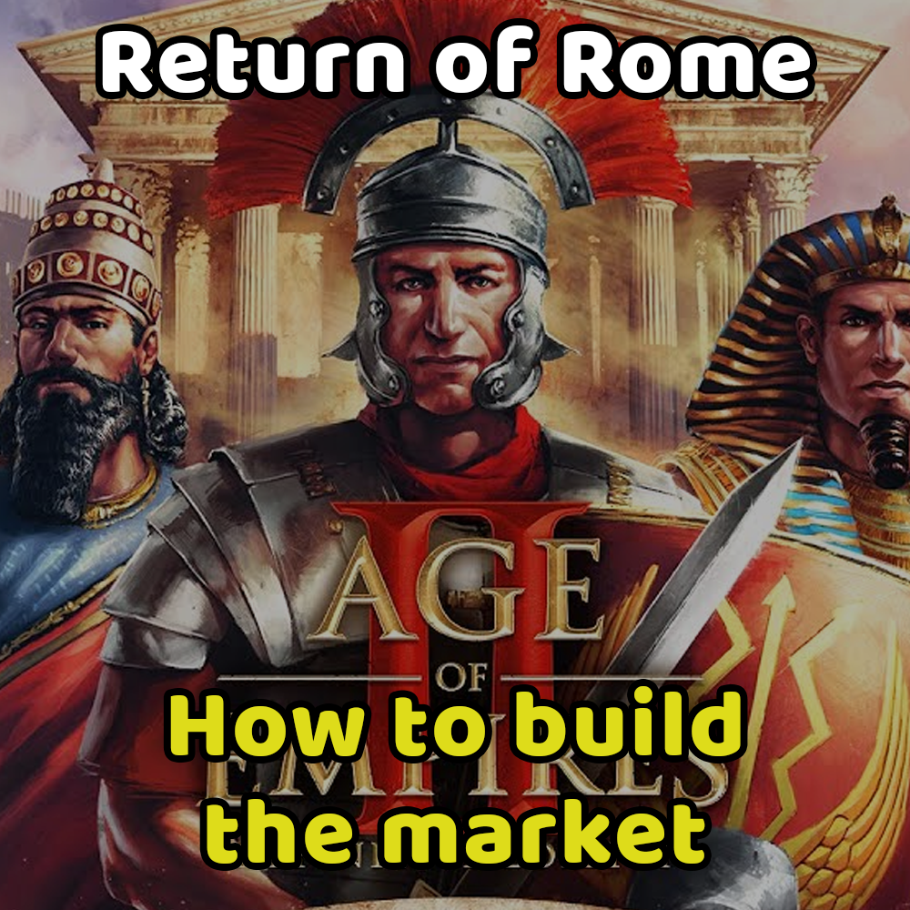 How to build the market in Age of Empires 2: Return of Rome