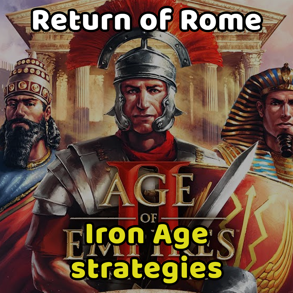 5+1 best strategies in the Iron Age for AOE2: Return of Rome