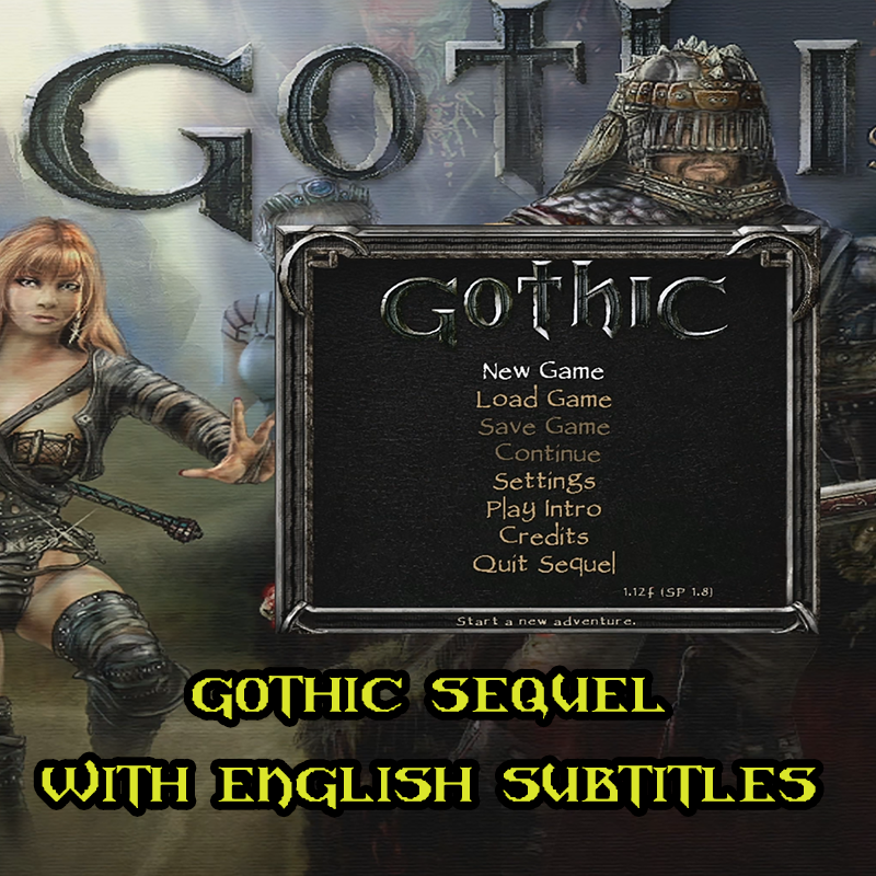 How to install (and play) Gothic Sequel (2001) with English subtitles and with the Systempack