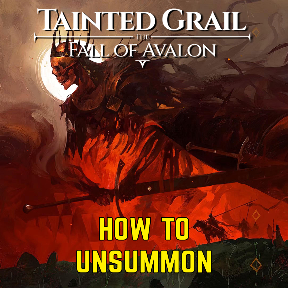 Tainted Grail The Fall of Avalon: How to unsummon