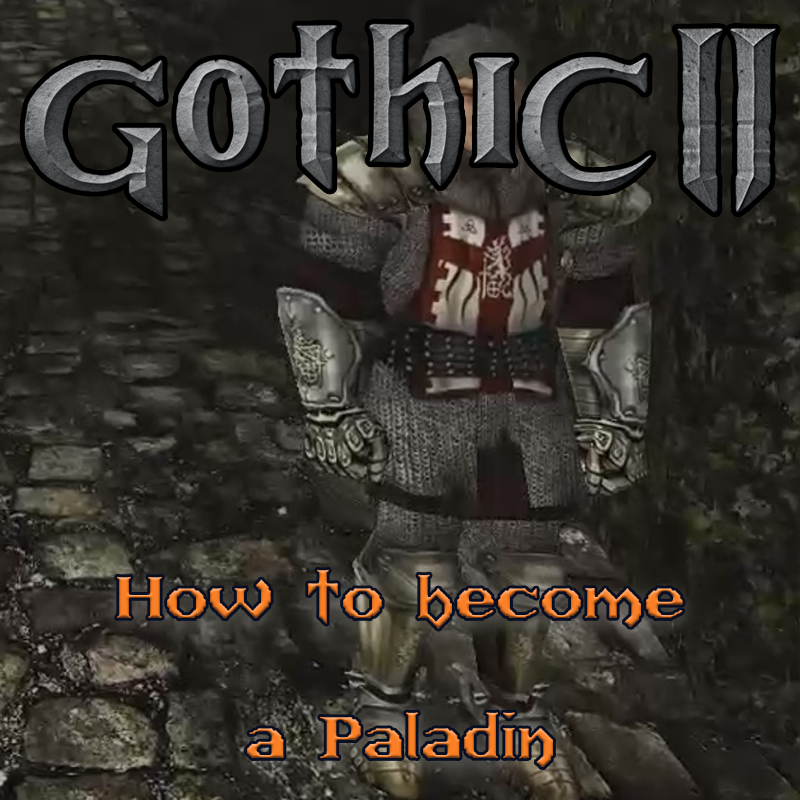 Gothic 2: How to become a paladin