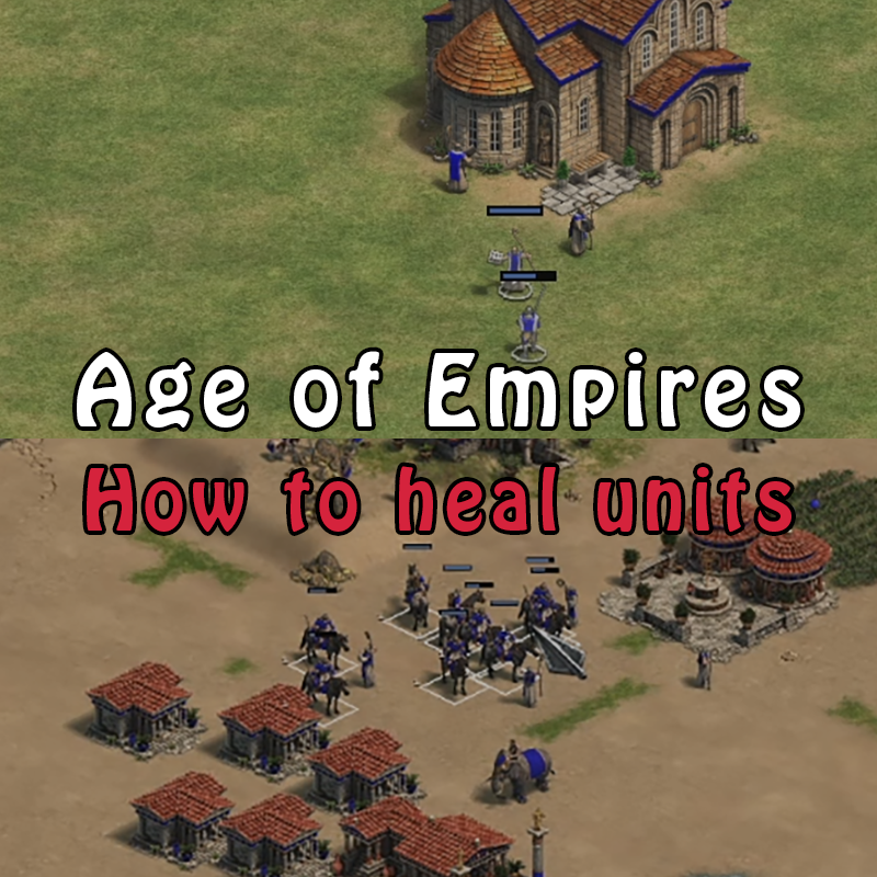 Age of Empires: how to heal units