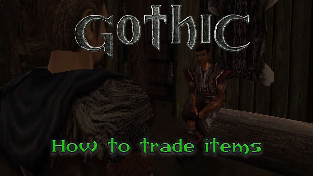 Gothic 1: Come vendere e comprare oggetti