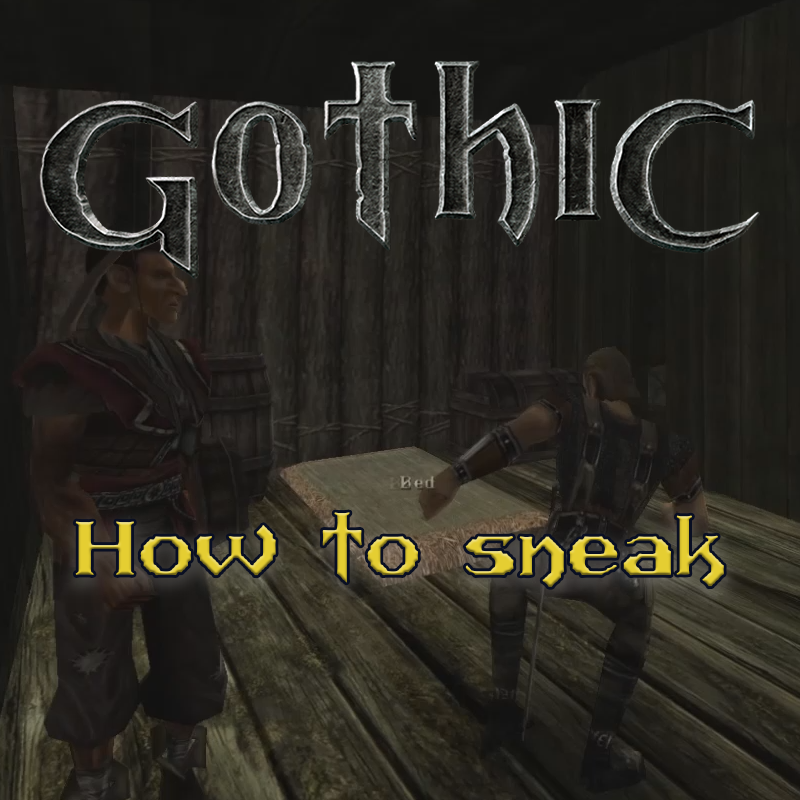 Gothic 1: Come muoversi furtivamente