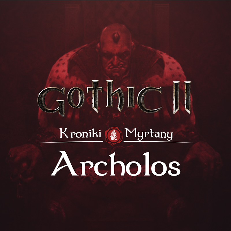 Gothic 2: The Chronicles of Myrtana - Archolos