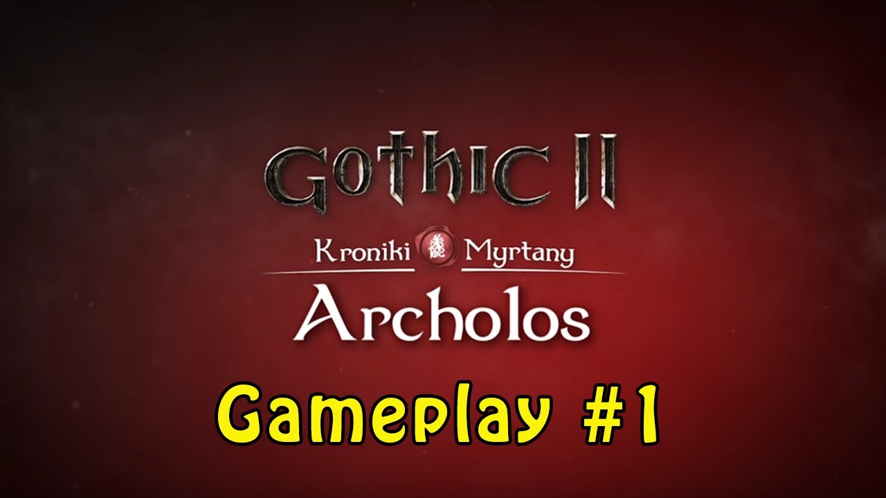 Gothic 2: Le Cronache di Myrtana - Archolos - Gameplay #1