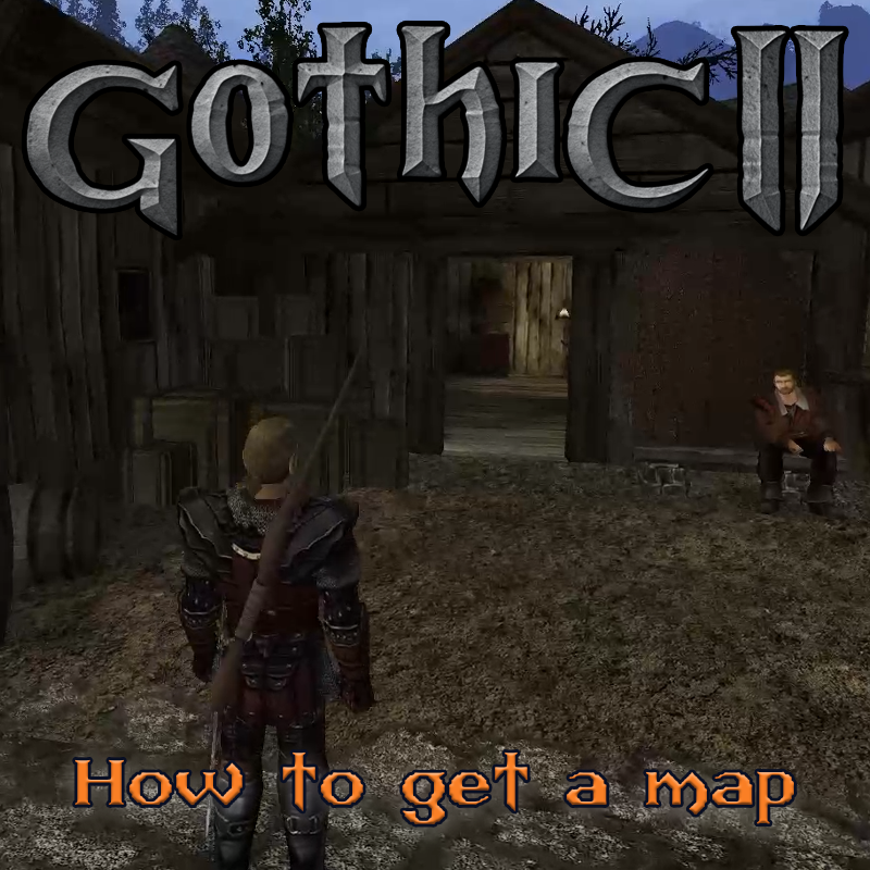 Gothic 2: Where to get a map